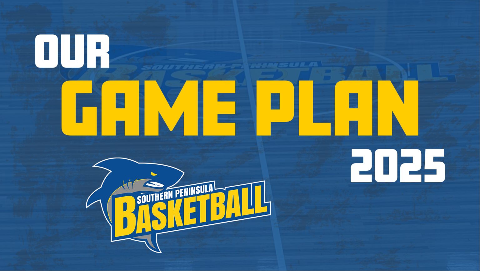Our Game Plan 2025 Southern Peninsula Basketball Association